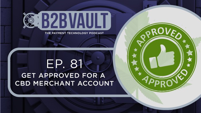 How To Get Approved For  A CBD Merchant Account