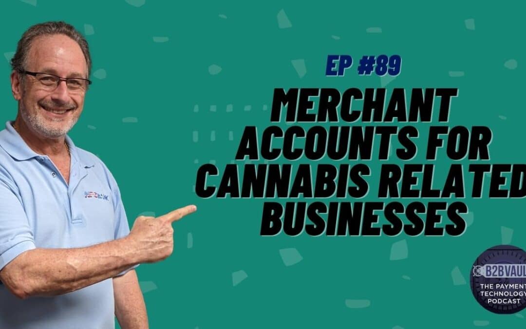 Merchant Accounts For Cannabis Related Businesses