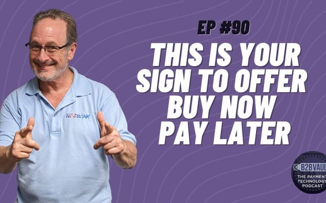 This Is Your Sign To Offer Buy Now Pay Later