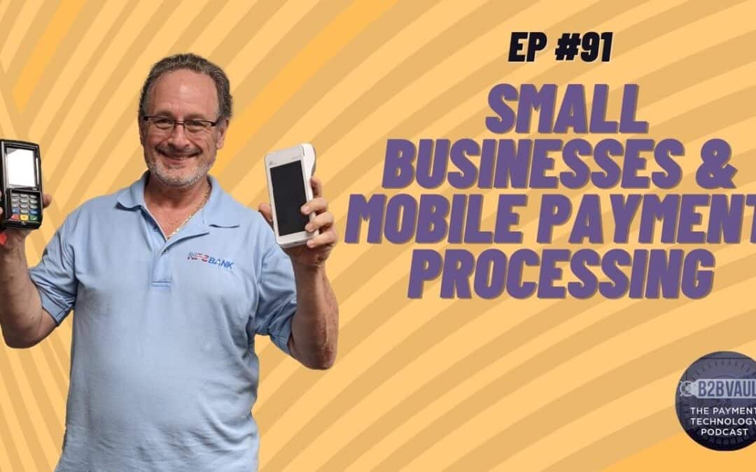 Small Businesses & Mobile Payment Processing