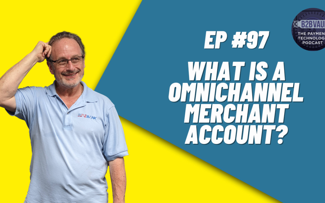What Is A Omnichannel Merchant Account?