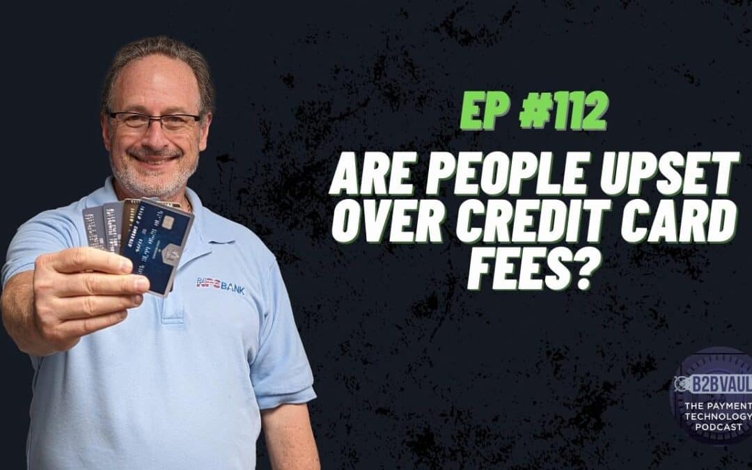 Are people upset over credit card Processing fees?