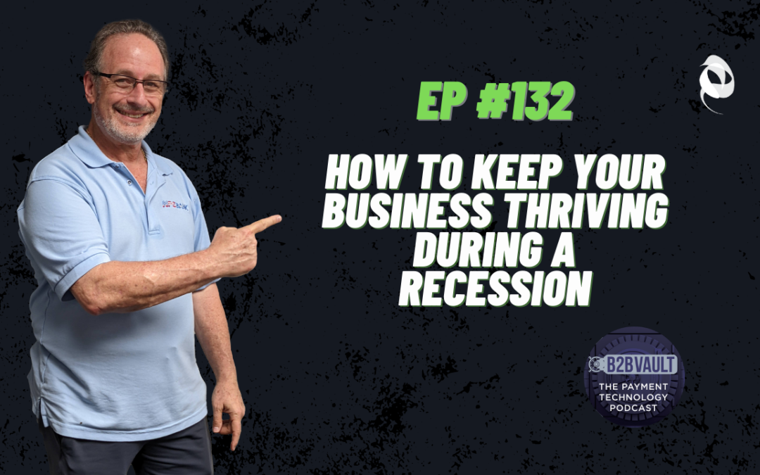 How To Keep Your Business Thriving During A Recession