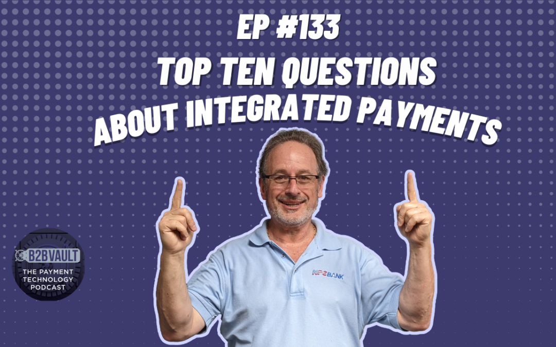 Top Ten Questions About Integrated Payments