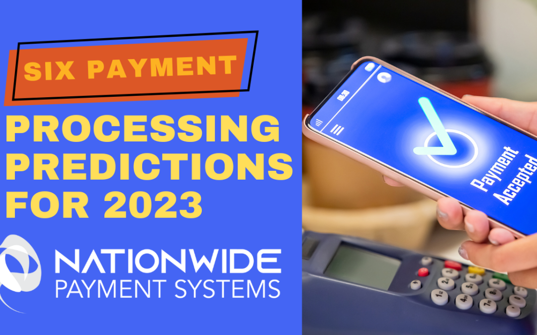 Six Payment Processing Predictions For 2023
