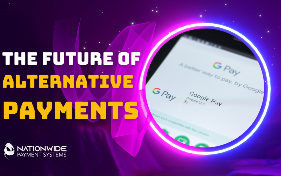 The Future Of Alternative Payments