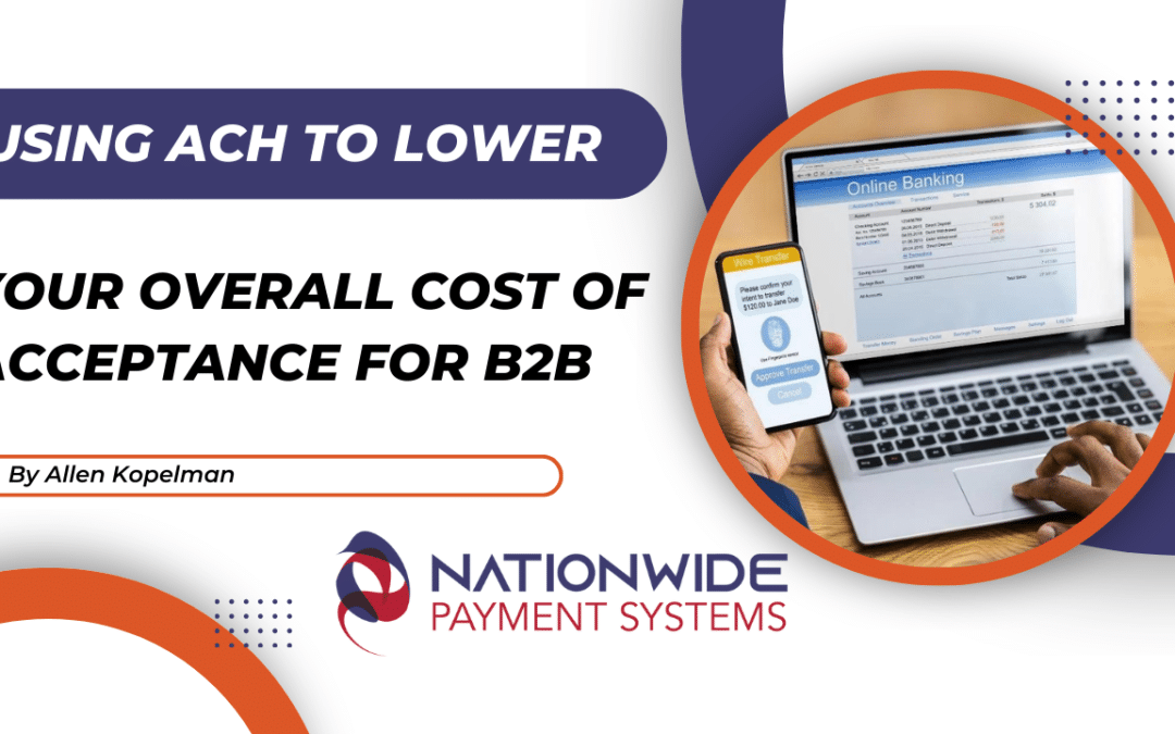 Using ACH to lower your overall cost of acceptance for B2B companies