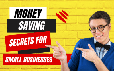 Money-Saving Secrets for Ambitious Small Business Owners