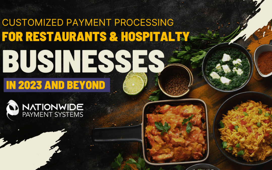 Customized Payment Processing For RestaurantS & Hospitalty Businesses In 2023 and Beyond 