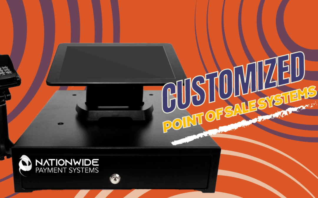 Customized Point of Sale Systems