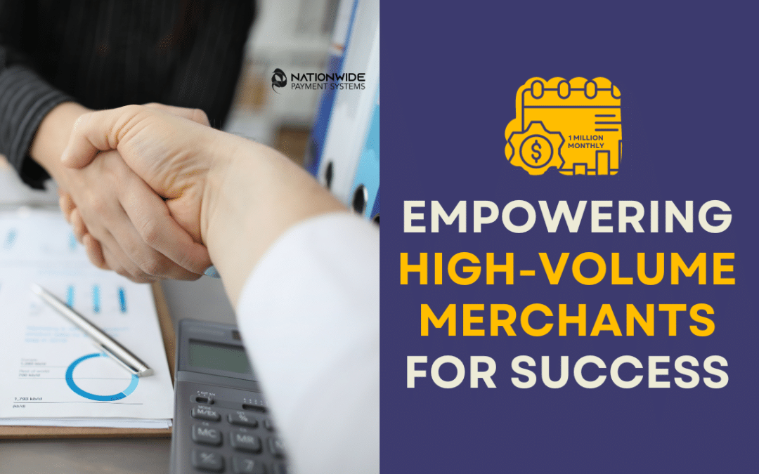 High-Volume Merchants Program By Nationwide Payment Systems