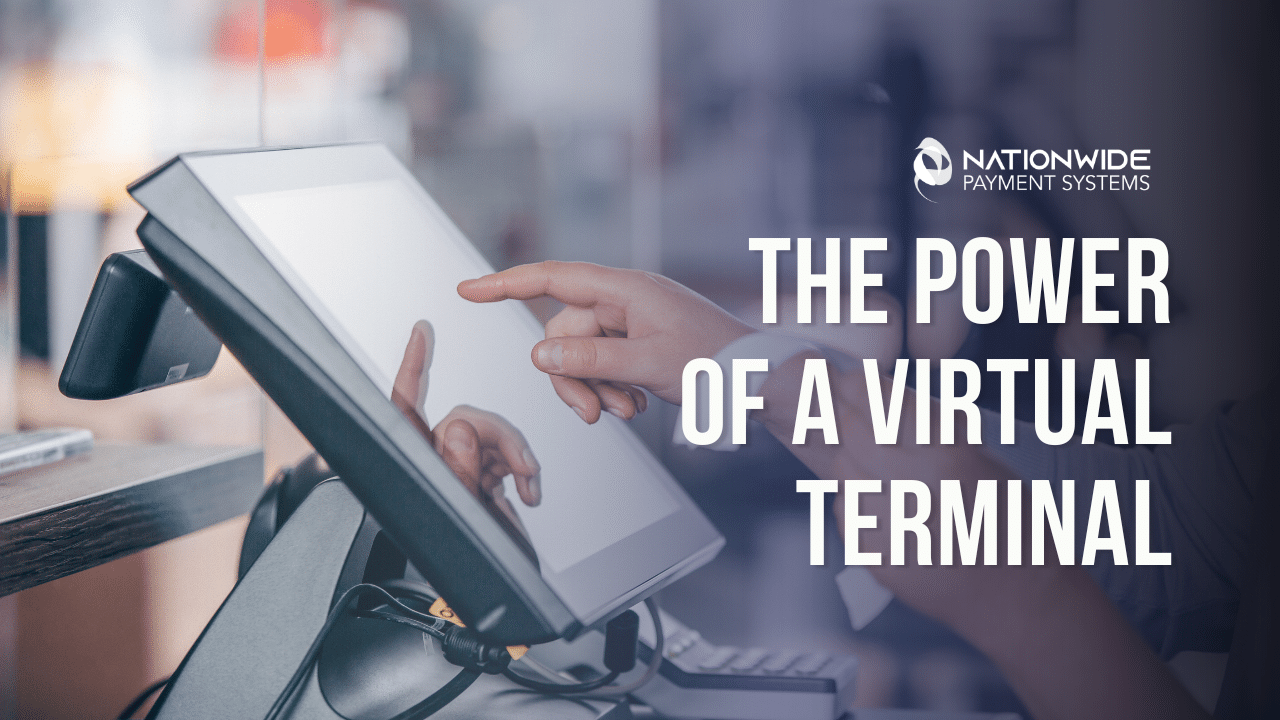 Virtual Terminal | Nationwide Payment Systems