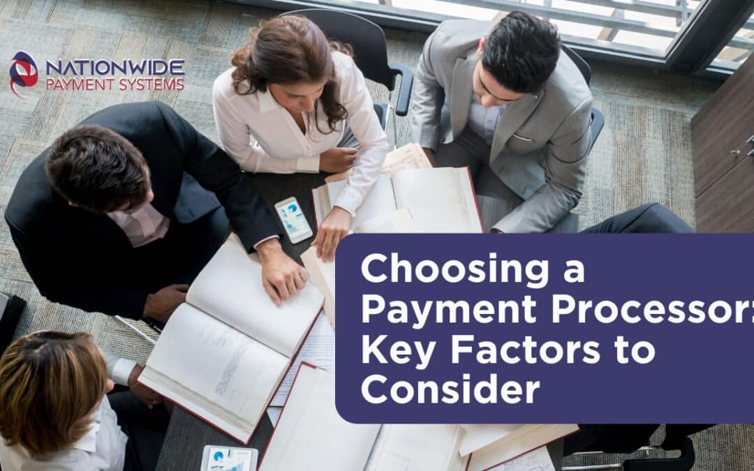 Choosing a Payment Processor: Key Factors to Consider