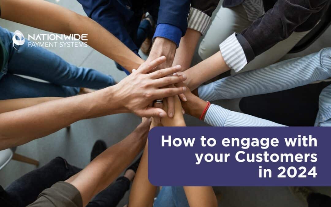 How to engage with your Customers