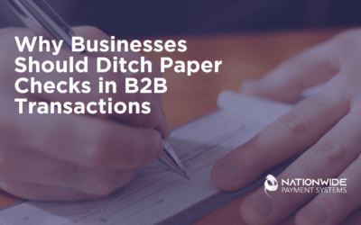 Why Businesses Should Ditch Paper Checks in B2B Transactions 