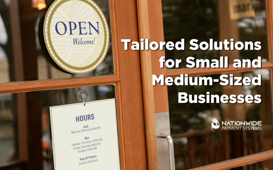 Nationwide Payment Systems: Tailored Solutions for Small and Medium-Sized Businesses