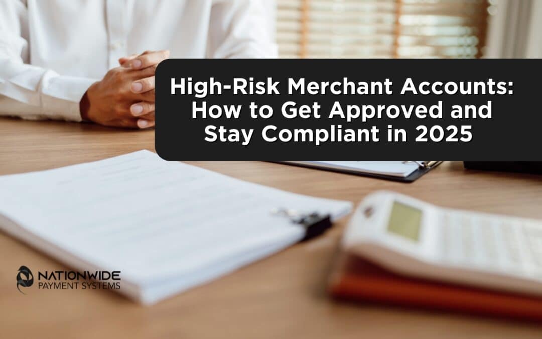 high-risk merchant account approval and compliance in 2025
