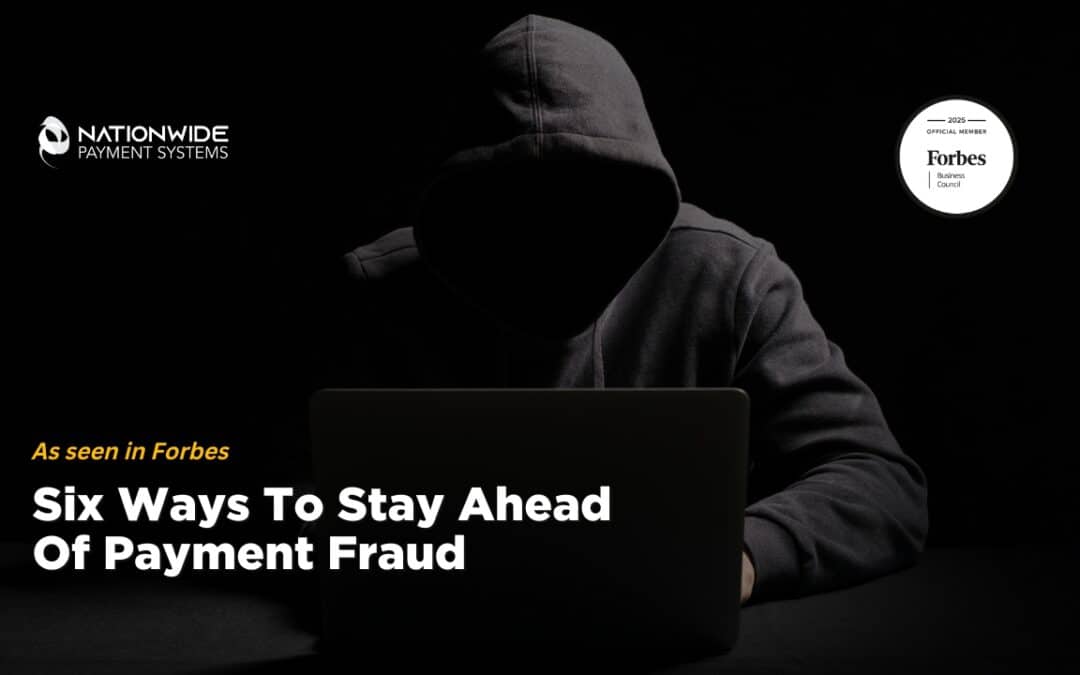 As seen in forbes: Stay Ahead Of Payment Fraud