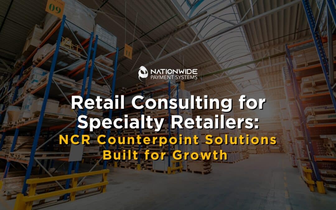 Retail Consulting for Specialty Stores: Unlocking Growth with NCR Counterpoint