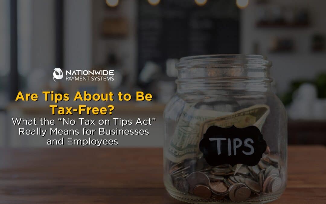 Understanding the No Tax on Tips Act: What It Means for Businesses and Employees