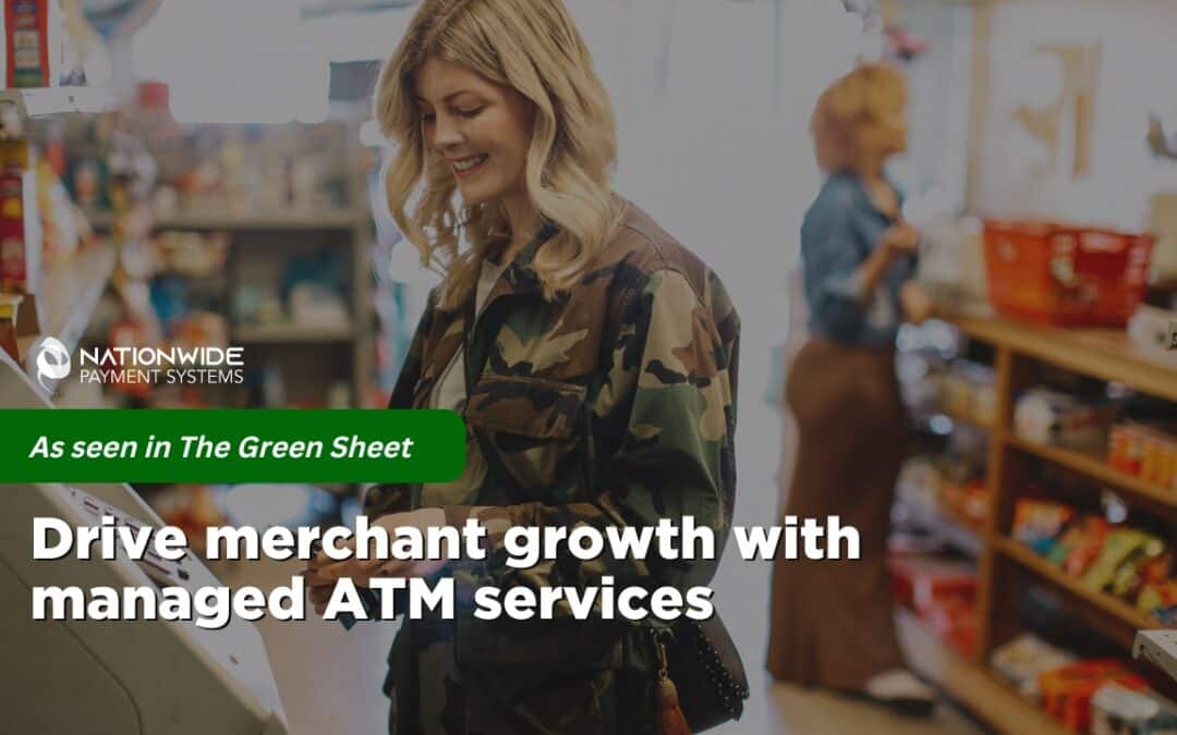 Nationwide Payment Systems Launches Fully Managed ATM Program for Merchants
