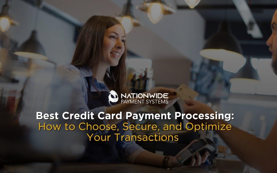 Credit Card Payment Processing: Choose, Secure & Optimize Transactions
