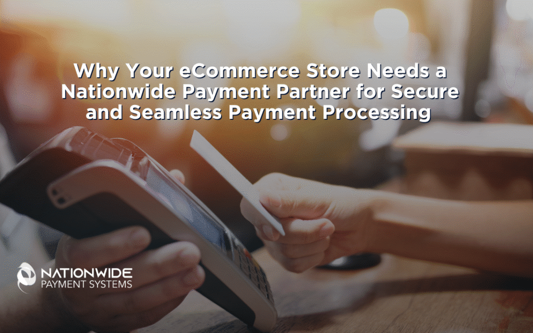 eCommerce Payment Partner: Nationwide Solutions for Secure Transactions