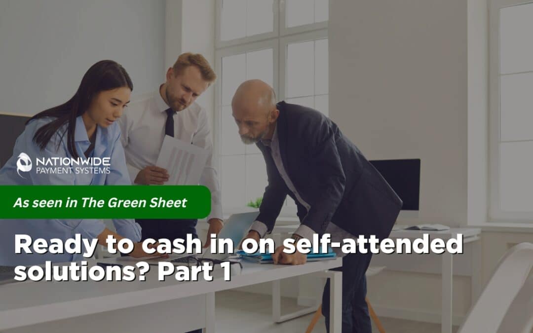 Ready to cash in on self-attended solutions? Part 1