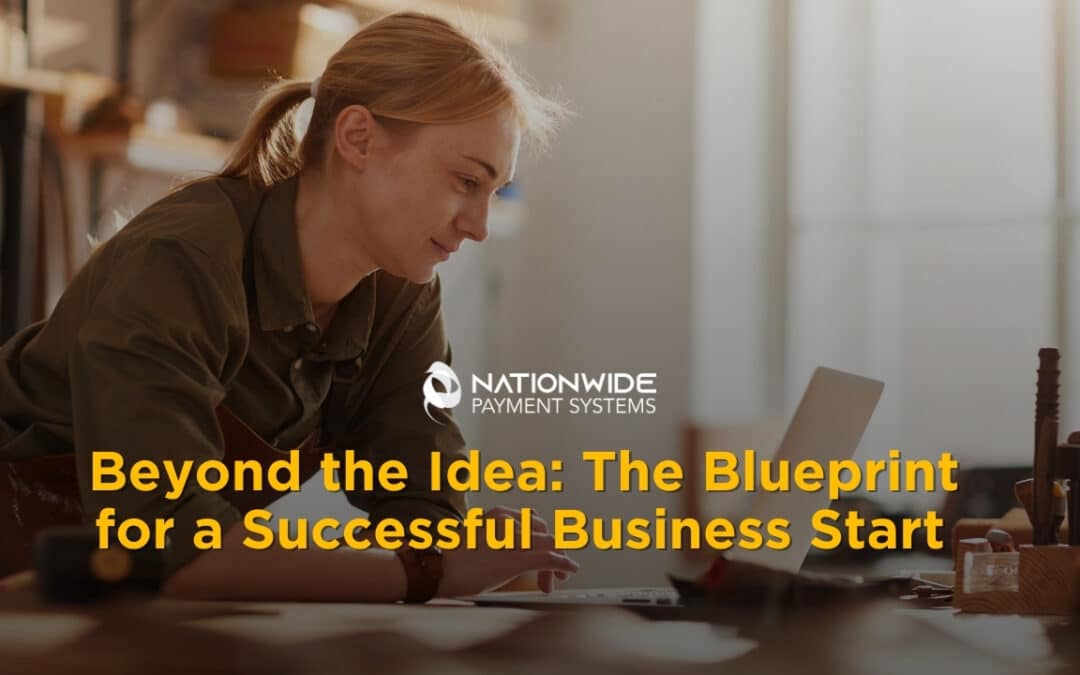 The Key Ingredients for a Successful Business Start-up | Nationwide Payment Systems  