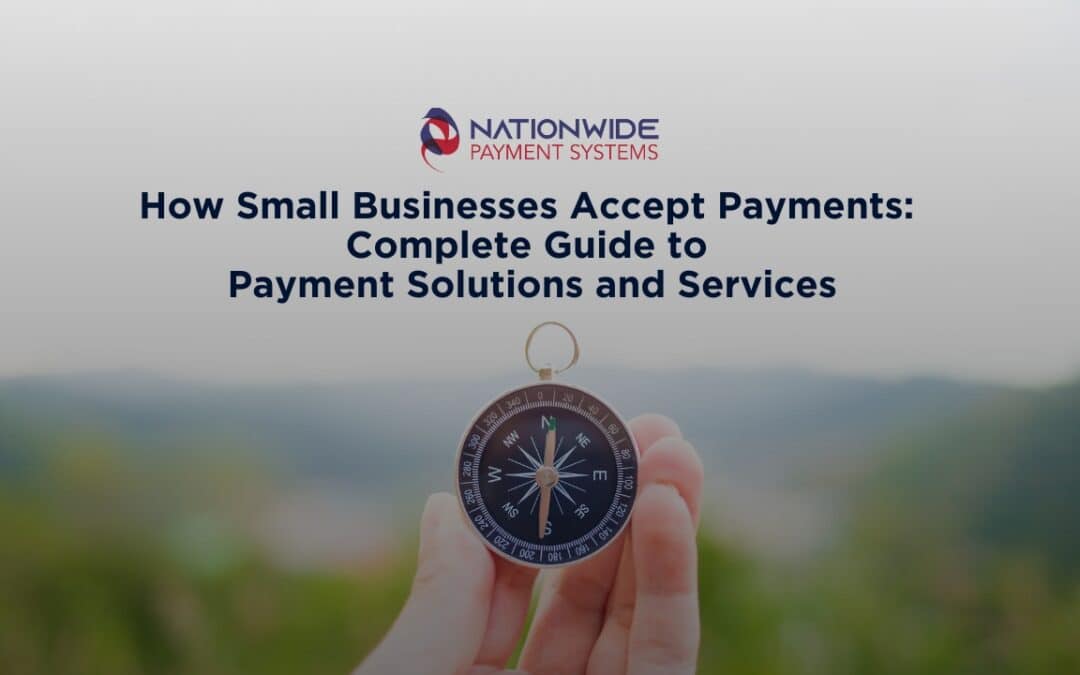 Small Business Payment Solutions: A Complete Guide to Accepting Payments