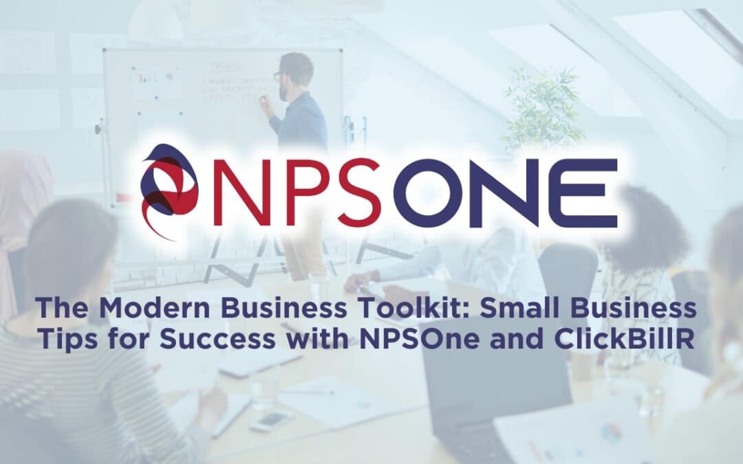 Small Business Success: Tips for Growth with NPSOne & ClickBillR
