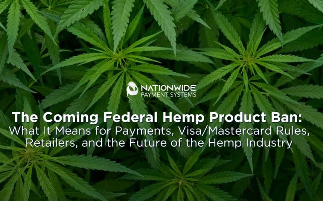Federal Hemp Ban & Payments: The Merchant Compliance Checklist