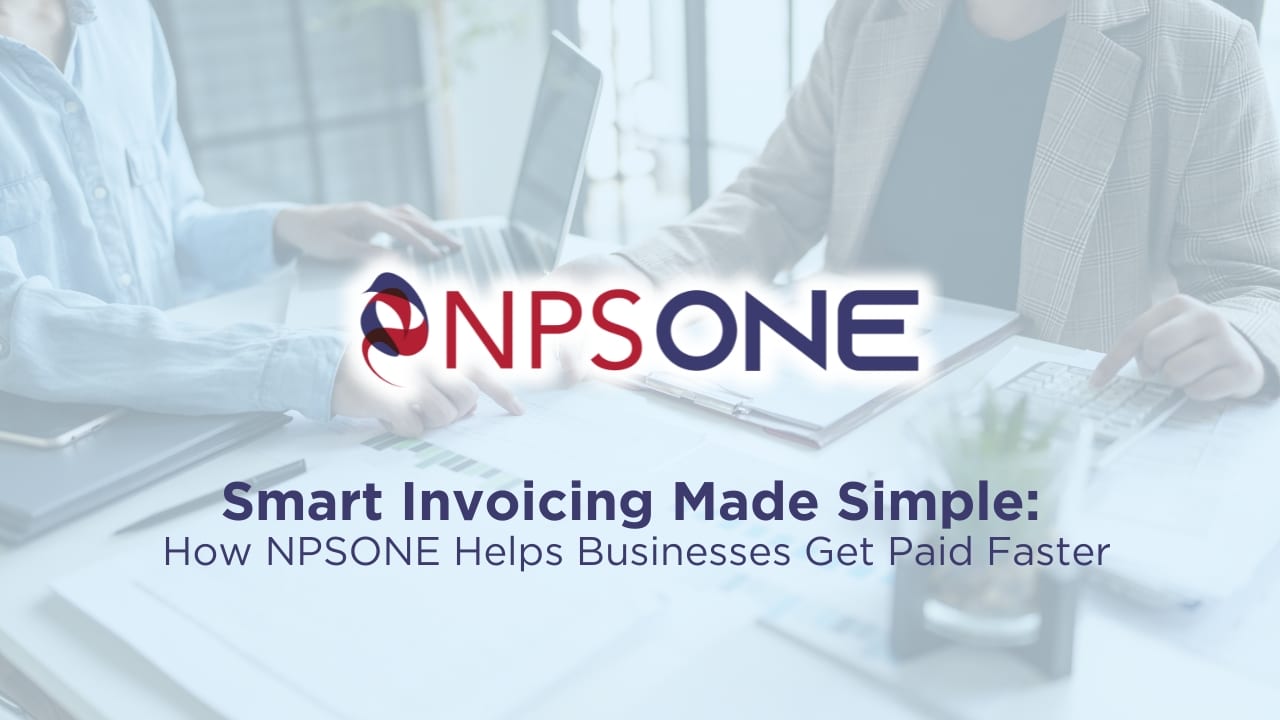 Two people working at a desk with invoices, a laptop, and a calculator, overlaid with NPSONE branding and the headline ‘Smart Invoicing Made Simple: How NPSONE Helps Businesses Get Paid Faster.
