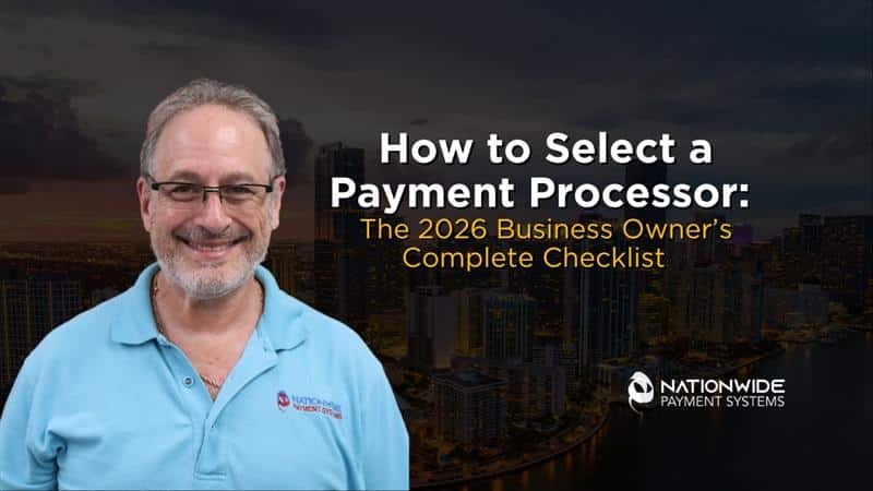 How to Select a Payment Processor: The 2026 Business Owner&rsquo;s Complete Checklist&nbsp;