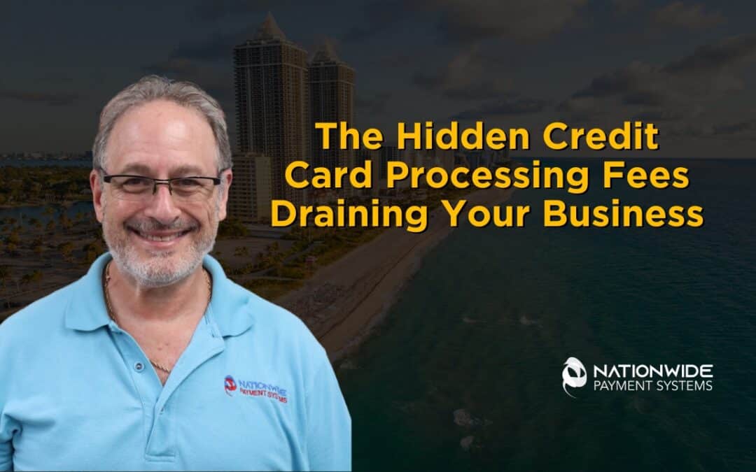 The Hidden Credit Card Processing Fees Draining Your Business (How to Stop Them Today)
