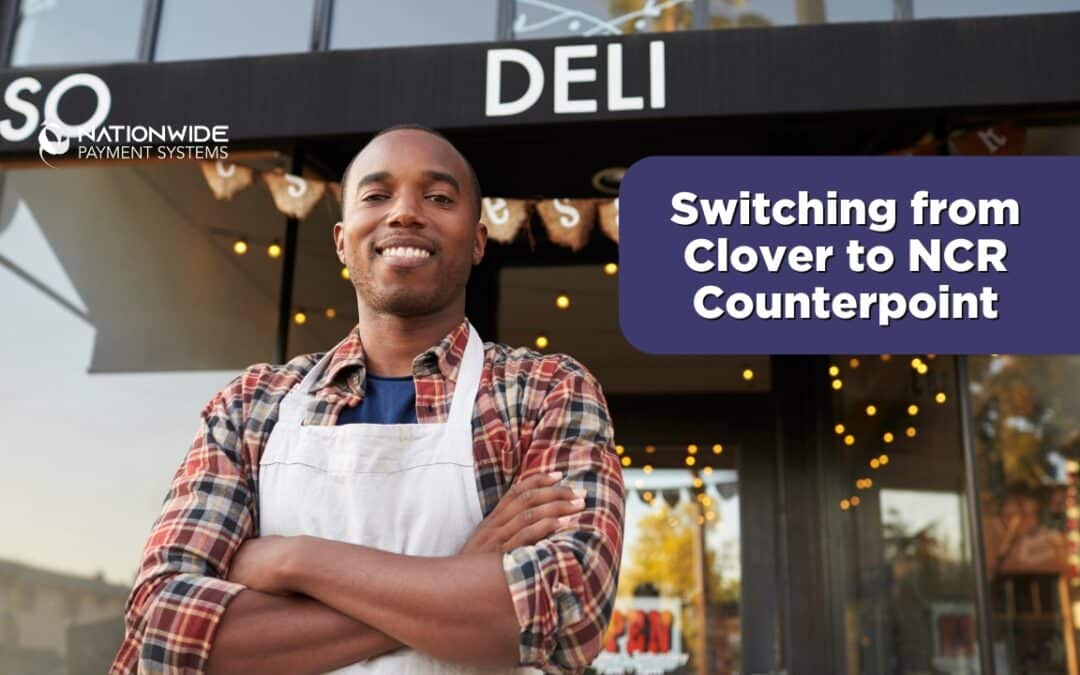 Outgrown Clover POS? Why Retailers are Switching to NCR Counterpoint