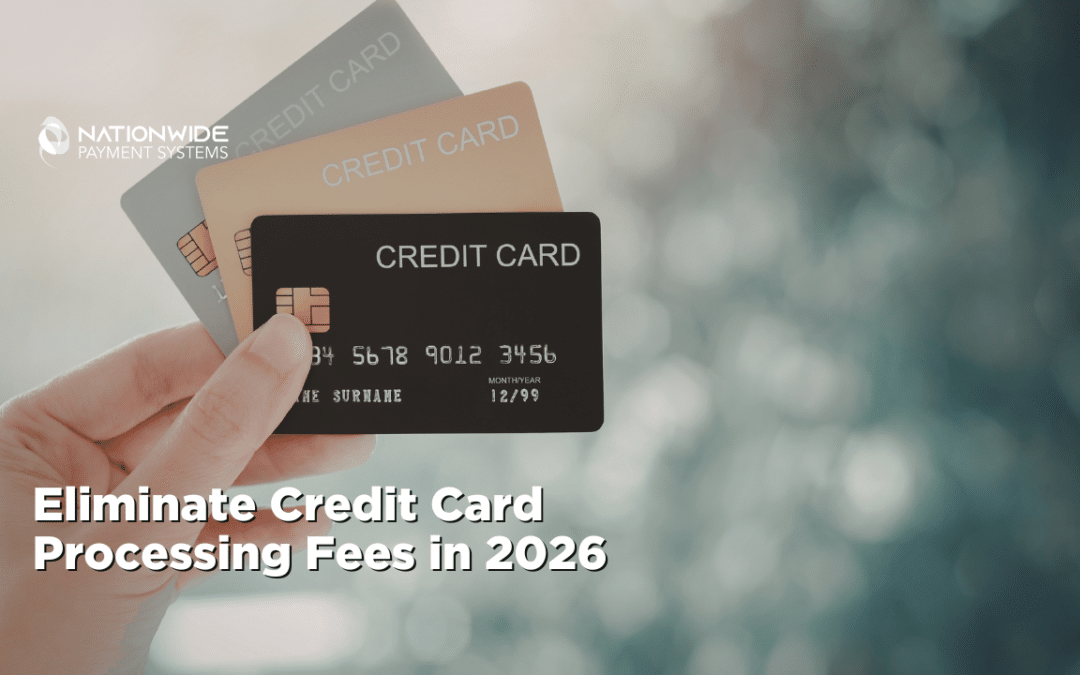 How to Eliminate Credit Card Processing Fees in 2026 without being fined