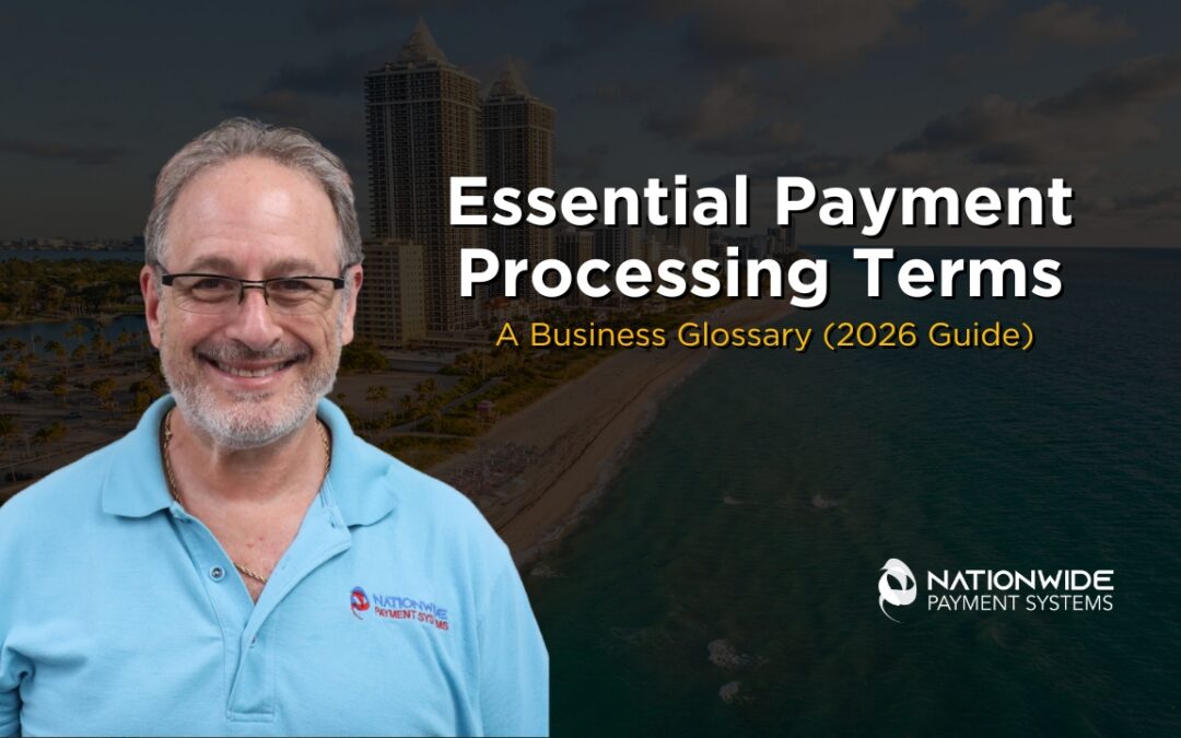 A marketing graphic featuring a clear portrait of Allen Kopelman in a light blue Nationwide Payment Systems polo shirt on the left. The background showcases a beautiful aerial coastal view of a Florida beach and high-rise oceanfront buildings. Bold white text reads "Essential Payment Processing Terms," paired with yellow subtext stating "A Business Glossary (2026 Guide)," with the company logo positioned in the lower right corner.