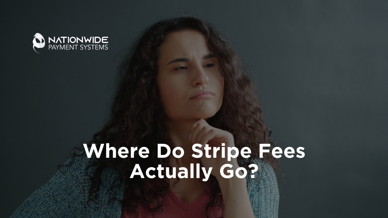 A woman with curly hair looking thoughtful and slightly confused with her hand on her chin. Bold white text overlays the image asking, "Where Do Stripe Fees Actually Go?" with the Nationwide Payment Systems logo in the top left corner.