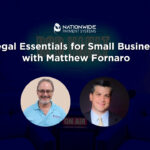 A professional presentation graphic titled "Legal Essentials for Small Business with Matthew Fornaro," featuring the Nationwide Payment Systems logo at the top. The image includes circular headshots of two men: Allen Kopelman of Nationwide Payment Systems on the left and business law attorney Matthew Fornaro on the right. The background depicts a dimly lit podcast or broadcast studio with a red "ON AIR" sign.