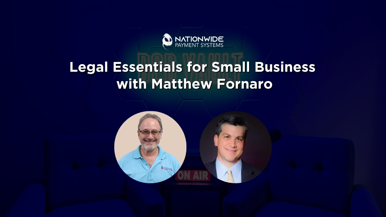 A professional presentation graphic titled "Legal Essentials for Small Business with Matthew Fornaro," featuring the Nationwide Payment Systems logo at the top. The image includes circular headshots of two men: Allen Kopelman of Nationwide Payment Systems on the left and business law attorney Matthew Fornaro on the right. The background depicts a dimly lit podcast or broadcast studio with a red "ON AIR" sign.