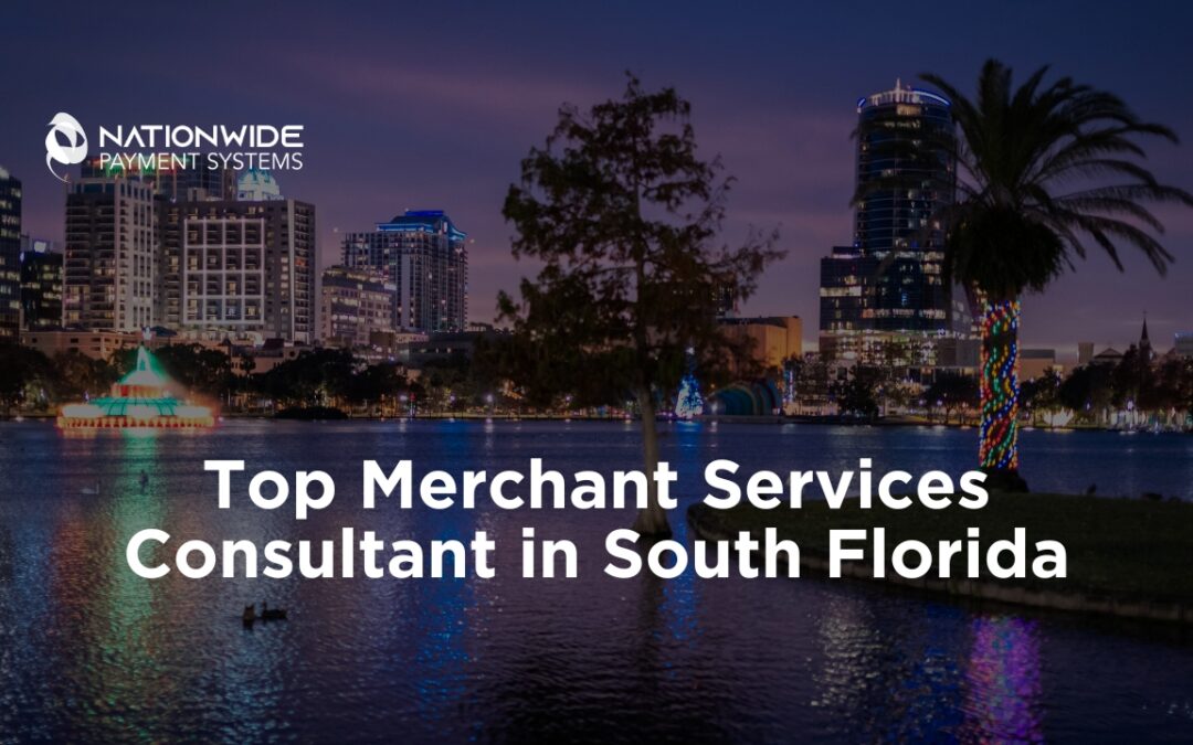 A scenic night view of a Park in downtown Fort Lauderdale, Florida. White text overlays the bottom center reading "Top Merchant Services Consultant in South Florida," with the Nationwide Payment Systems logo positioned in the top left corner.