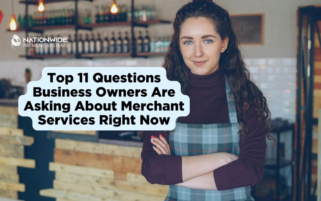 A young woman with long curly hair wearing a plaid apron stands confidently with her arms crossed in a modern cafe or boutique setting. A light blue speech bubble graphic on the left contains the text, "Top 11 Questions Business Owners Are Asking About Merchant Services Right Now," with the Nationwide Payment Systems logo in the top left corner.