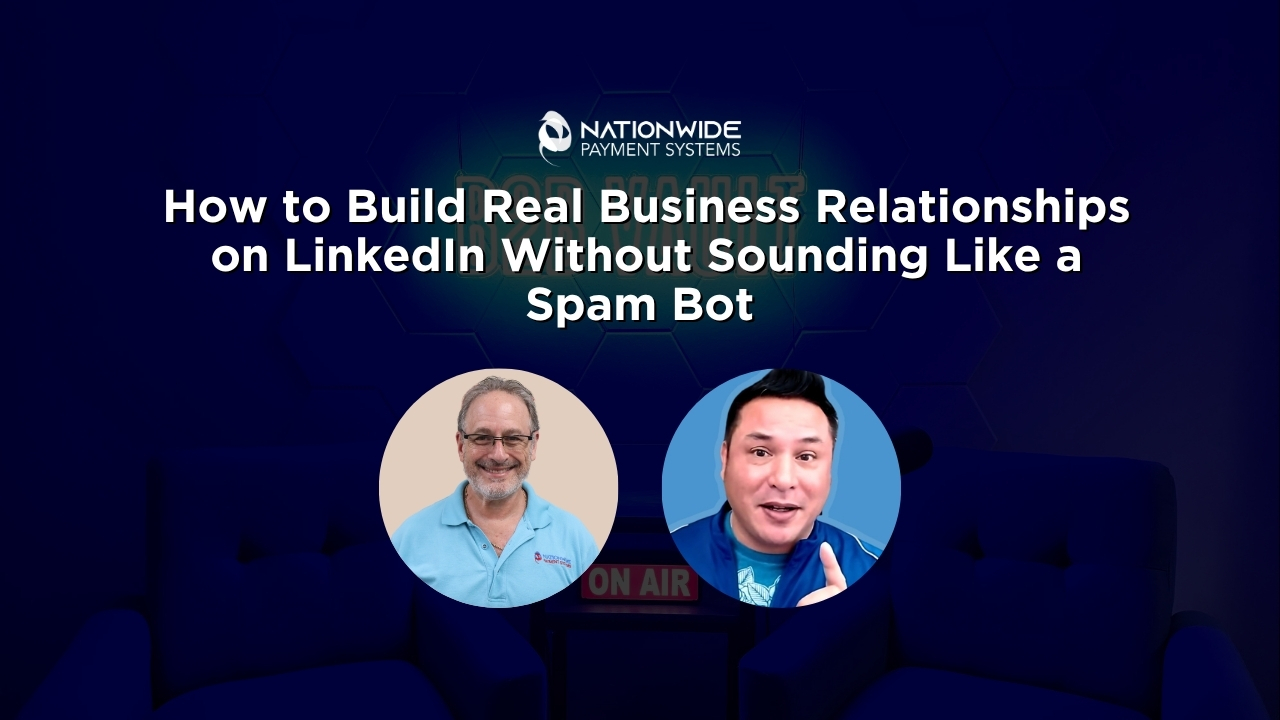 A professional presentation graphic titled "How to Build Real Business Relationships on LinkedIn Without Sounding Like a Spam Bot," featuring the Nationwide Payment Systems logo. The image includes circular headshots of Allen Kopelman on the left and LinkedIn expert Joe Apfelbaum on the right, set against a dark blue broadcast studio background with an "ON AIR" sign.