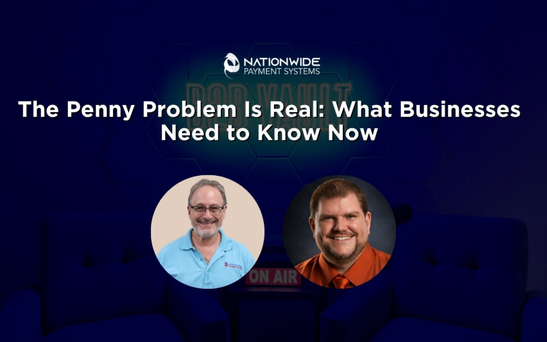 A professional B2B Vault media presentation graphic set against a dark blue podcast studio background with two empty armchairs. Bold white text at the top reads "The Penny Problem Is Real: What Businesses Need to Know Now." Below the text, the Nationwide Payment Systems logo sits directly above two circular headshots: Allen Kopelman in a light blue polo shirt on the left, and another male professional in an orange button-down shirt and tie on the right. An illuminated red "ON AIR" sign is visible between them in the background.