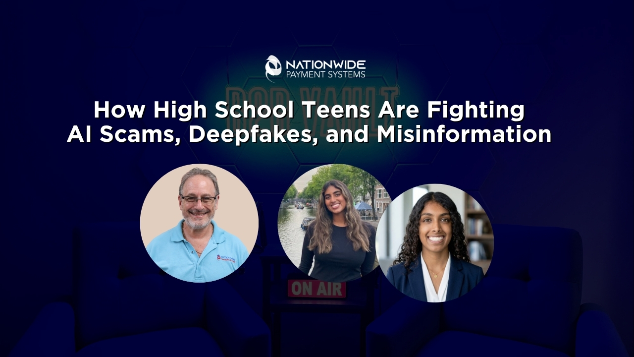 A professional B2B Vault media presentation graphic set against a dark blue podcast studio background with two empty armchairs. Bold white text across the center reads "How High School Teens Are Fighting AI Scams, Deepfakes, and Misinformation." Below the text, the Nationwide Payment Systems logo is positioned directly above three circular headshots arranged horizontally: Allen Kopelman in a light blue polo shirt on the left, a young woman smiling in a black top outdoors on a canal background in the middle, and a young woman with curly hair smiling in a dark blue blazer on the right. An illuminated red "ON AIR" sign is visible in the background.