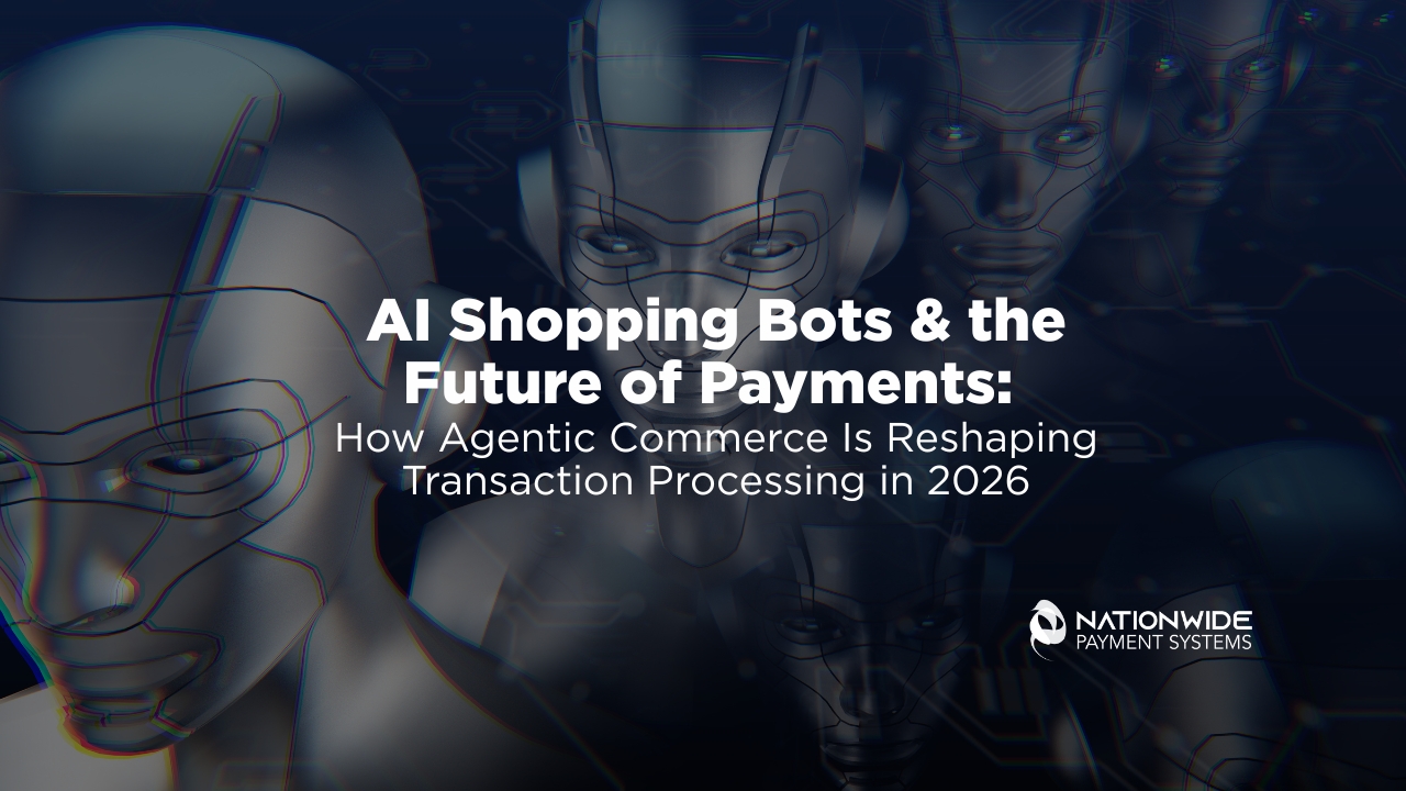 A futuristic digital graphic featuring multiple metallic, chrome humanoid robot faces looking forward against a dark, glowing circuit-board background. Overlaid bold white text in the center reads "AI Shopping Bots & the Future of Payments: How Agentic Commerce Is Reshaping Transaction Processing in 2026," with the white Nationwide Payment Systems logo positioned in the bottom right corner.