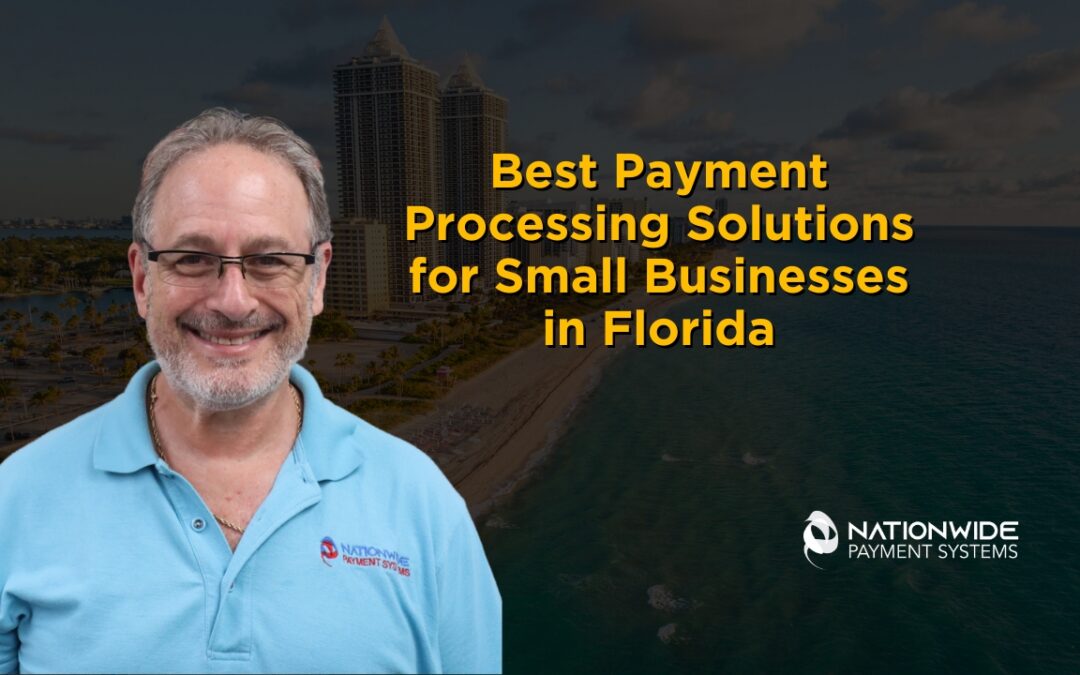 Best Payment Processing Solutions for Small Businesses in Florida 