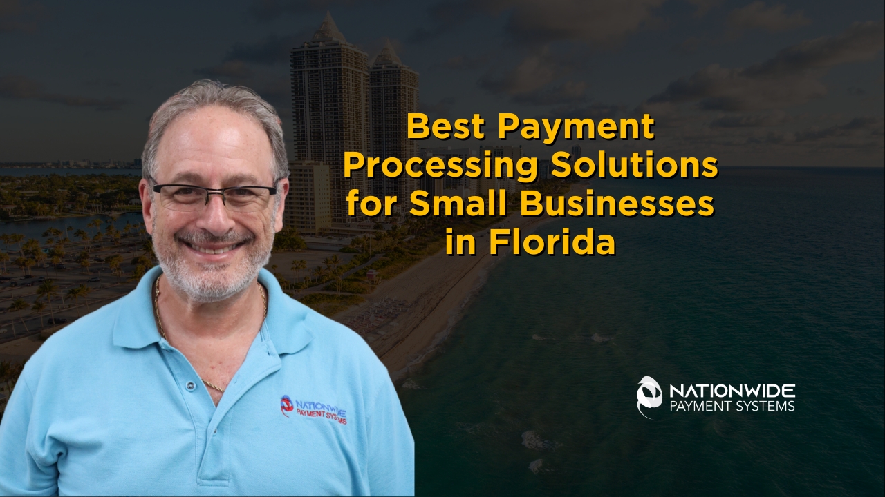 Best Payment Processing Solutions for Small Businesses in Florida