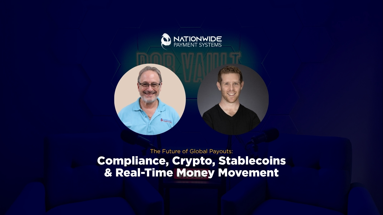 The Future of Global Payouts: Compliance, Crypto, Stablecoins & Real-Time Money Movement